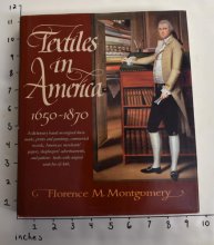Cover art for Textiles in America 1650-1870: A Dictionary Based on Original Documents, Prints and Paintings, Commercial Records, American Merchants' Papers, Shopk (Winterthur/Barra Book)