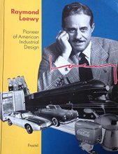 Cover art for Raymond Loewy: Pioneer of American Industrial Design