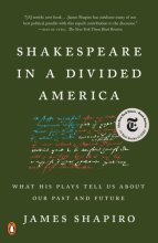 Cover art for Shakespeare in a Divided America: What His Plays Tell Us About Our Past and Future