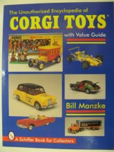 Cover art for The Unauthorized Encyclopedia of Corgi Toys (Schiffer Military History)