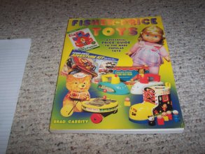 Cover art for Fisher Price Toys: A Pictorial Price Guide to the More Popular Toys