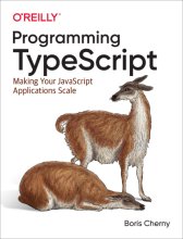 Cover art for Programming TypeScript: Making Your JavaScript Applications Scale