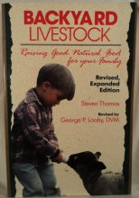 Cover art for Backyard Livestock: Raising Good Natural Food for Your Family (Revised, Expanded Edition)