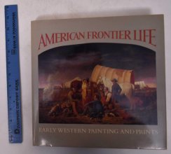 Cover art for American Frontier Life - Early Western Painting and Prints