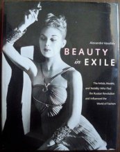 Cover art for Beauty in Exile: The Artists, Models, and Nobility who Fled the Russian Revolution and Influenced the World of Fashion