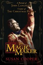 Cover art for The Magic Maker: A Portrait of John Langstaff and His Revels