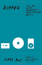 Cover art for Ripped: How the Wired Generation Revolutionized Music