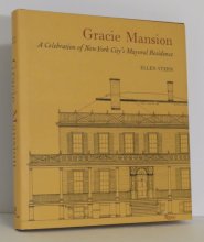 Cover art for Gracie Mansion: A Celebration of New York City's Mayoral Residence