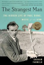 Cover art for The Strangest Man: The Hidden Life of Paul Dirac, Mystic of the Atom