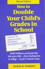 Cover art for How to Double Your Child's Grades in School: Build Brilliance and Leadership into Your Child-From Kindergarten to College-In Just 5 Minutes a Day