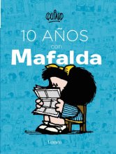 Cover art for 10 años con Mafalda / 10 years with Mafalda (Spanish Edition)