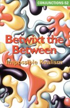 Cover art for Conjunctions: 52, Betwixt the Between: Impossible Realism