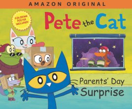 Cover art for Pete the Cat Parents' Day Surprise: A Father's Day Gift Book From Kids