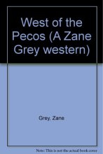 Cover art for West of the Pecos (A Zane Grey western)