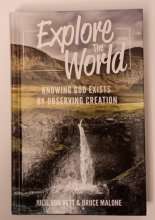 Cover art for explore the world . knowing god exists by observing creation