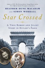 Cover art for Star Crossed: A True WWII Romeo and Juliet Love Story in Hitlers Paris