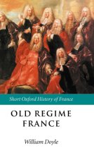 Cover art for Old Regime France: 1648-1788 (Short Oxford History of France)
