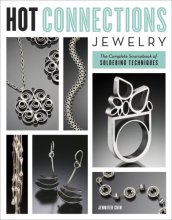 Cover art for Hot Connections Jewelry: The Complete Sourcebook of Soldering Techniques