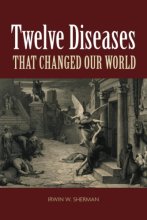 Cover art for Twelve Diseases that Changed Our World (ASM Books)