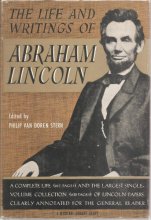 Cover art for The life and writings of. . . Edited, and with a biographical essay by Philip Van Doren Stern. With an introduction, Lincoln in his writings, by Allan Nevins.