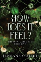 Cover art for How Does It Feel? (Infatuated Fae, 1)