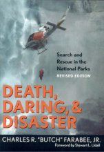 Cover art for Death, Daring, & Disaster - Search and Rescue in the National Parks (Revised Edition)