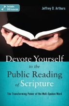 Cover art for Devote Yourself to the Public Reading of Scripture: The Transforming Power of the Well-Spoken Word