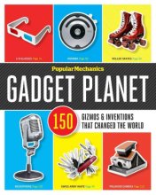 Cover art for Popular Mechanics Gadget Planet: 150 Gizmos & Inventions that Changed the World
