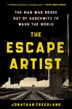 Cover art for The Escape Artist: The Man Who Broke Out of Auschwitz to Warn the World