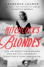 Cover art for Hitchcock's Blondes: The Unforgettable Women Behind the Legendary Director's Dark Obsession