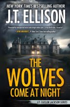 Cover art for The Wolves Come at Night: A Taylor Jackson Novel (Lt. Taylor Jackson)