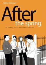 Cover art for After the Spring: A Story of Tunisian Youth