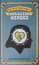 Cover art for The Tuttle Twins Guide To: Courageous Heroes