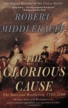 Cover art for The Glorious Cause: The American Revolution, 1763-1789 (Oxford History of the United States)