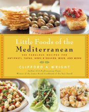 Cover art for The Little Foods of the Mediterranean: 500 Fabulous Recipes for Antipasti, Tapas, Hors D'Oeuvre, Meze, and More