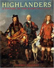 Cover art for Highlanders : The History of the Scottish Clans