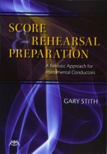 Cover art for Score and Rehearsal Preparation: A Realistic Approach for Instrumental Conductors