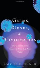 Cover art for Germs, Genes, & Civilization: How Epidemics Shaped Who We Are Today (Ft Press Science Series)