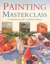 Cover art for Painting Masterclass: A Comprehensive Guide to Painting Techniques