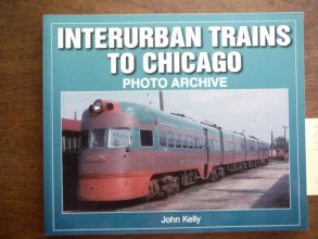 Cover art for Interurban Trains to Chicago Photo Archive