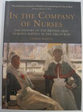 Cover art for In the Company of Nurses: The History of the British Army Nursing Service in the Great War