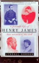 Cover art for A Private Life of Henry James: Two Women and His Art