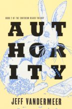 Cover art for Authority: Book Two of the Southern Reach Trilogy