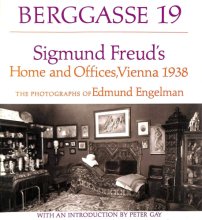 Cover art for Berggasse 19: Sigmund Freud's Home and Offices, Vienna, 1938: The Photographs of Edmund Engelman