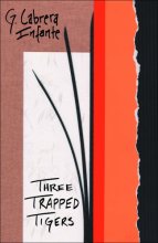 Cover art for Three Trapped Tigers (Latin American Literature)