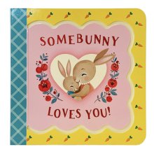 Cover art for Somebunny Loves You - Greeting Card Board Book, Includes Envelope and Foil Sticker, Ages 1-5