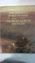 Cover art for One Hundred Works on Paper from the Collection of the Israel Museum, Jerusalem (English and Hebrew Edition)