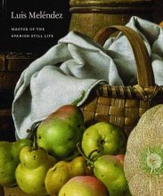 Cover art for Luis Meléndez: Master of the Spanish Still Life