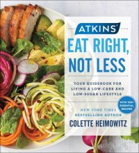 Cover art for Atkins: Eat Right, Not Less: Your Guidebook for Living a Low-Carb and Low-Sugar Lifestyle (5)