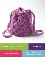 Cover art for One Ball Knits Purses: 20 Stylish Handbags Made With a Single Ball, Skein, Hank, or Spool